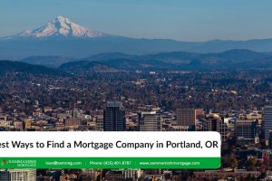 Portland Mortgage Company: Discover the Best One For You