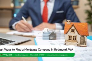 Redmond Mortgage Company: How to Find the Right Company