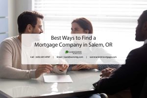 Best Ways to Find a Mortgage Company in Salem, OR