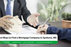 Best Ways to Find a Mortgage Company in Spokane, WA