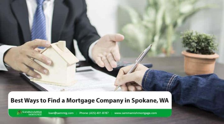 Best Ways to Find a Mortgage Company in Spokane, WA