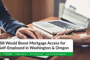 Bill Would Boost Mortgage Access for Self-Employed in Washington & Oregon