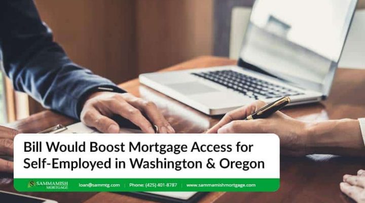 Bill Boosts Mortgage Access for Self-Employed in Washington & Oregon
