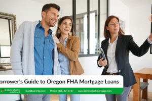 Borrower’s Guide to Oregon FHA Mortgage Loans