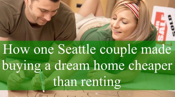 How Seattle Couple Made Buying a Dream Home Cheaper Than Renting