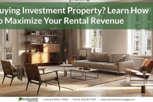 Buying Investment Property? Learn How To Maximize Your Rental Revenue