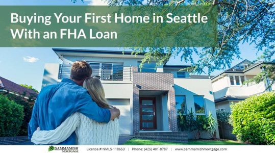 Buying Your First Home in Seattle With an FHA Loan