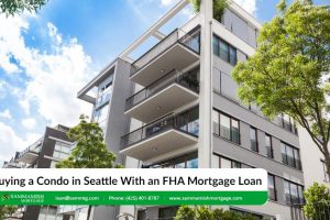 Buying a Condo in Seattle With an FHA Mortgage Loan