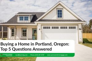 Buying a Home in Portland, Oregon in 2022: Top 5 Questions Answered