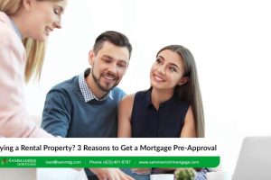 Buying a Rental Property? 3 Reasons to Get a Mortgage Pre-Approval