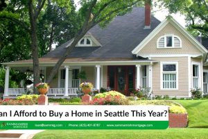 Can I Afford to Buy a Home in Seattle, WA in 2025?