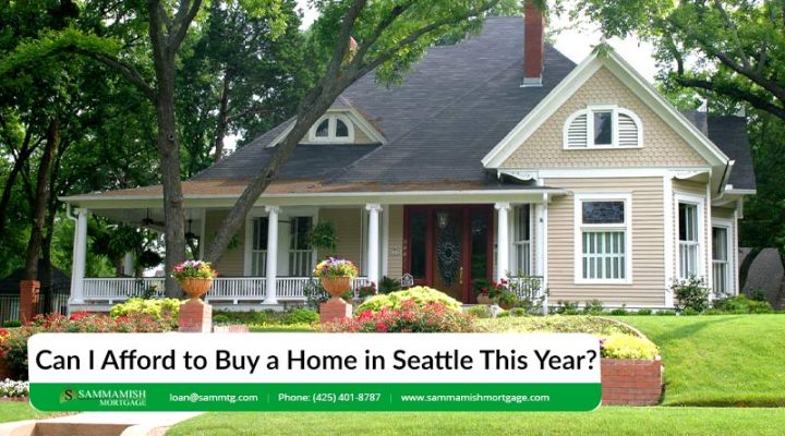 Can I Afford to Buy a Home in Seattle, WA in 2026?