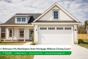 Can I Refinance My Washington State Mortgage Without Closing Costs?