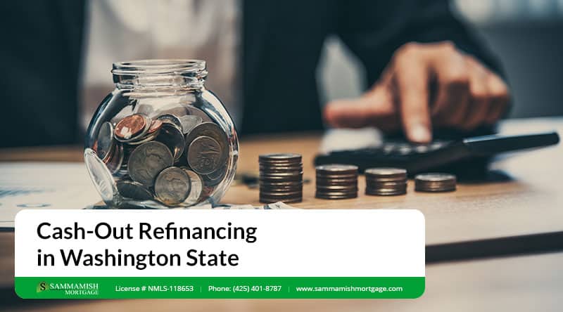 Cash-Out Refinancing in Washington State: A Rising Trend in 2026?
