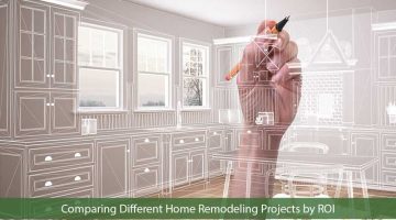 Comparing Different Home Remodeling Projects by ROI