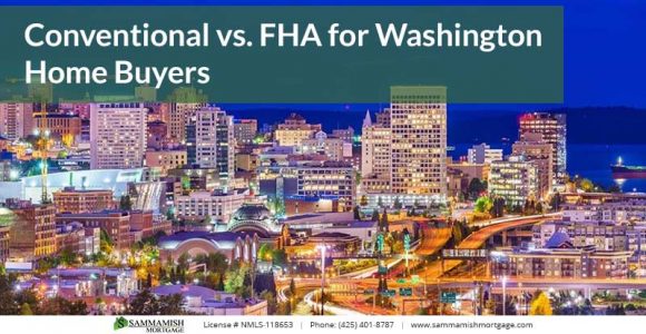 Conventional vs FHA for Washington Home Buyers