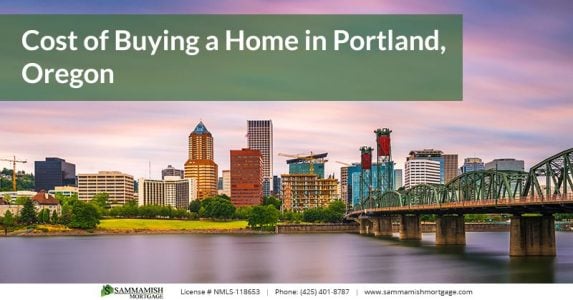 Cost of Buying a Home in Portland Oregon