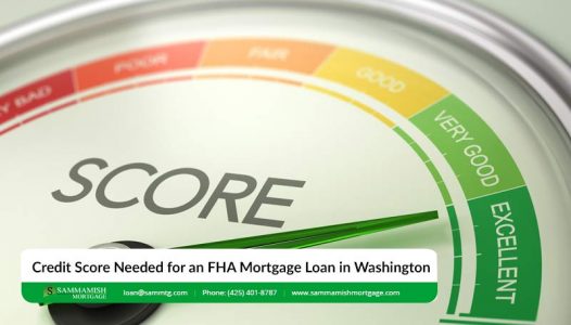 Credit Score Needed for an FHA Mortgage Loan in Washington State