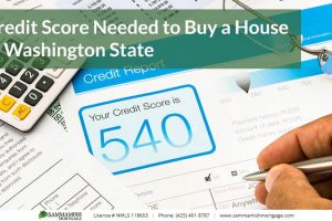 Credit Score Needed to Buy a House in Washington State