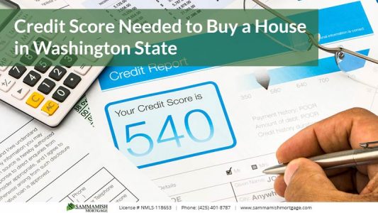 Credit Score Needed to Buy a House in Washington State