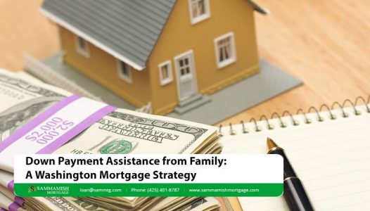 Down Payment Assistance from Family A Washington Mortgage Strategy