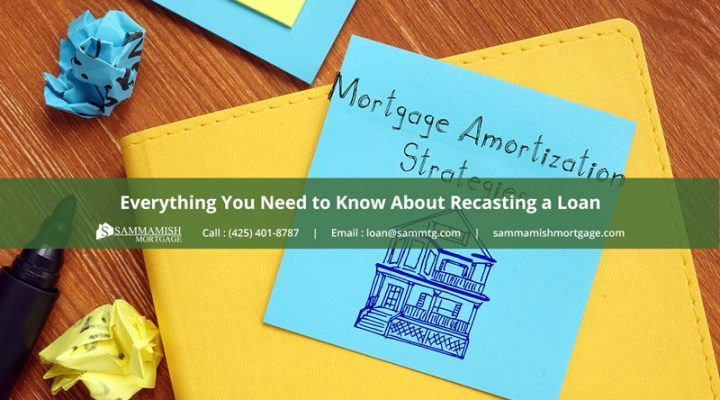 Everything You Need to Know About Recasting a Loan