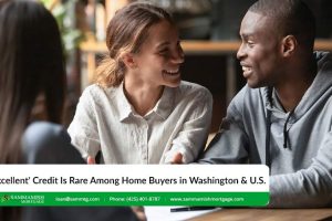 Report: ‘Excellent’ Credit Is Rare Among Home Buyers in Washington & U.S.