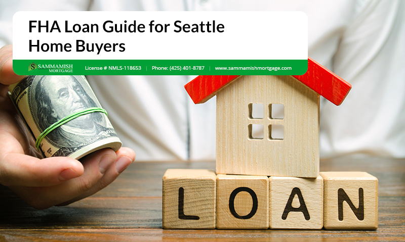 FHA Loan Guide for Seattle Home Buyers: 2022