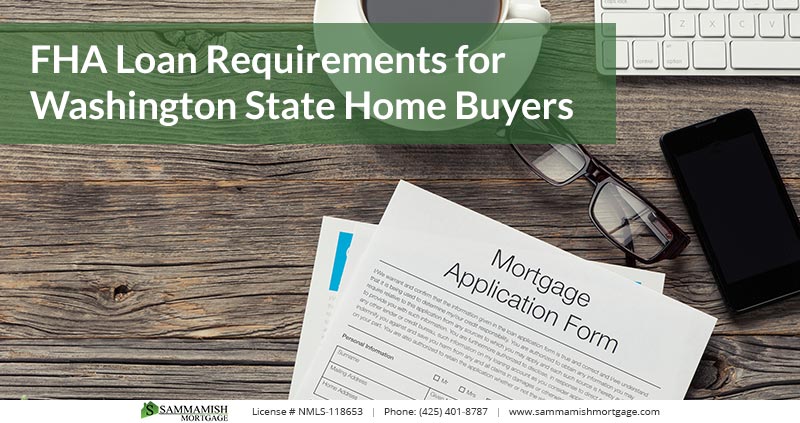 Fha Loan Requirements For Washington