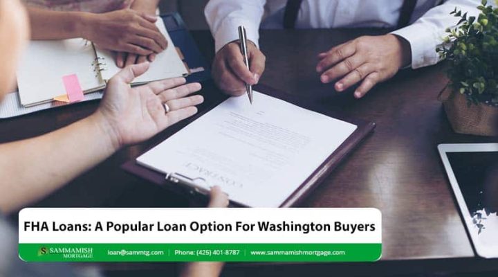 FHA Loans: A Popular Loan Option For Washington Buyers
