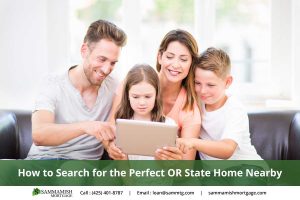 How to Search for the Perfect OR State Home Nearby