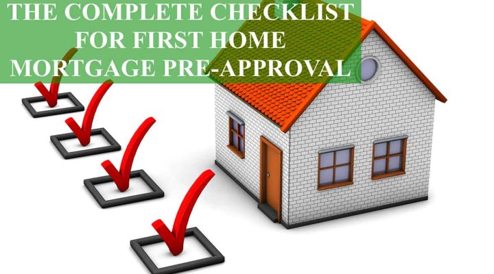 The Complete Checklist For First Home Mortgage Pre-Approval