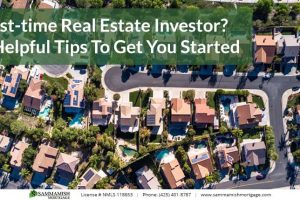 First-time Real Estate Investor? 3 Helpful Tips To Get You Started