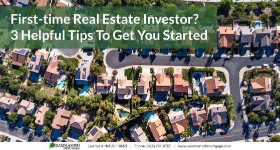 First time Real Estate Investor Helpful Tips To Get You Started