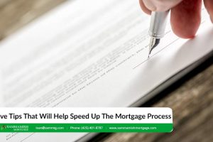 Five Tips That Will Help Speed Up The Mortgage Process