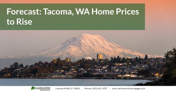 Forecast Tacoma WA Home Prices to Rise