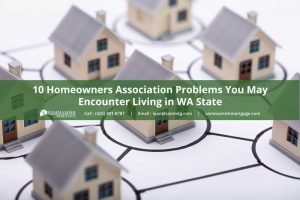 10 Homeowners Association Problems You May Encounter Living in WA State