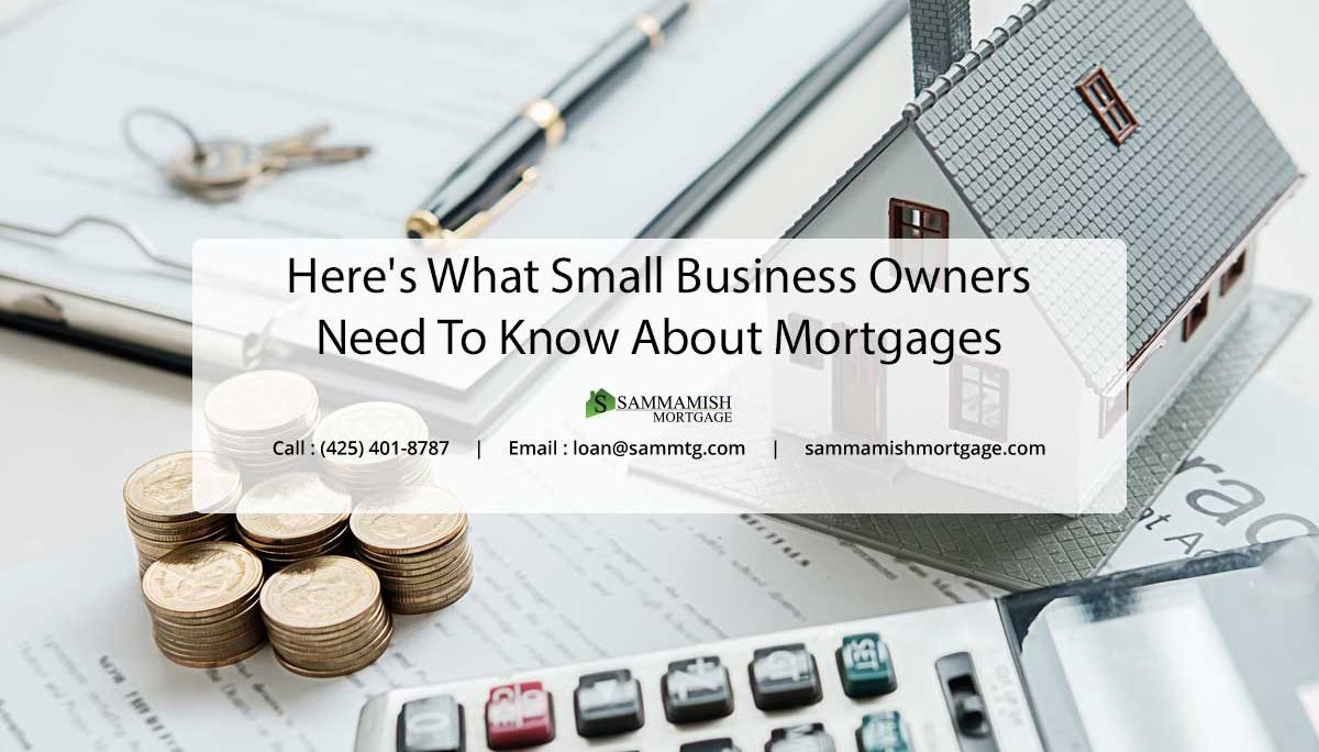 Here’s What Small Business Owners Need To Know About Mortgages