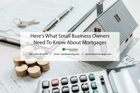 Heres What Small Business Owners Need To Know About Mortgages