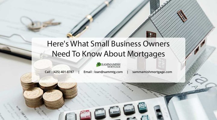 Here’s What Small Business Owners Need To Know About Mortgages