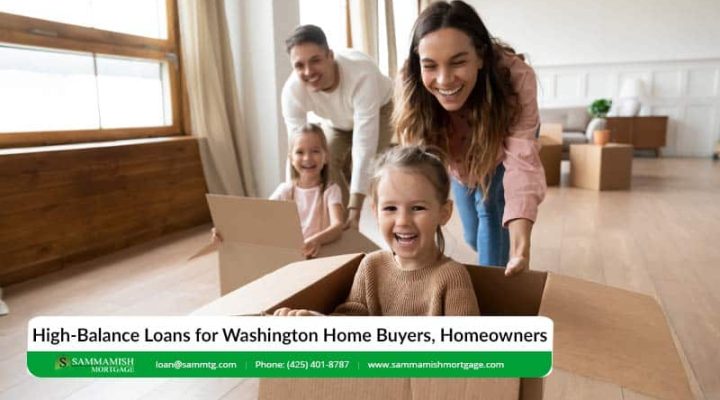 High-Balance Loans for Washington Home Buyers, Homeowners
