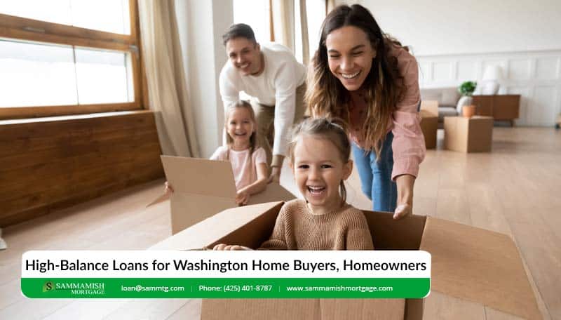 High-Balance Loans for Washington Home Buyers, Homeowners