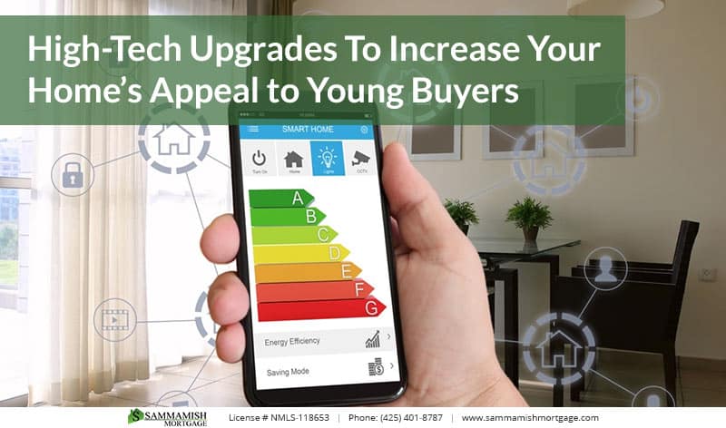 High-Tech Upgrades To Increase Your Home’s Appeal to Young Buyers