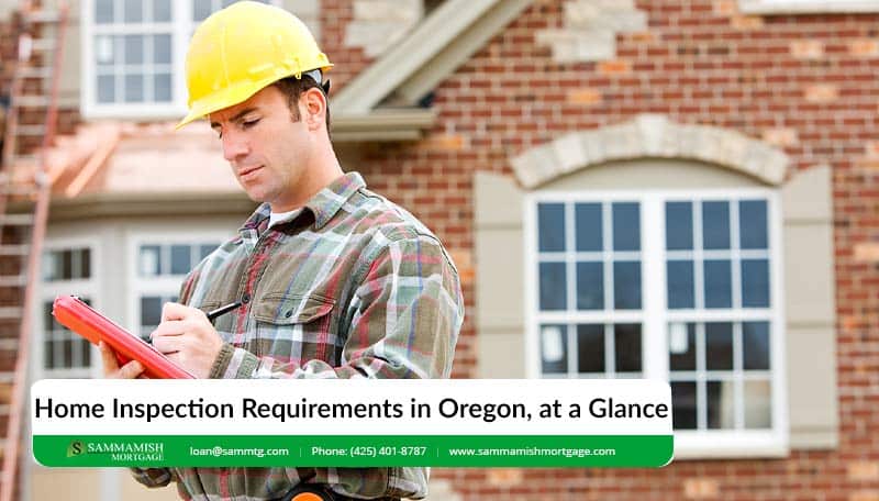 Home Inspection Requirements in Oregon, at a Glance