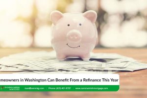 Homeowners in Washington Can Benefit From a Refinance in 2025
