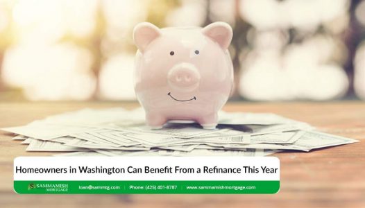 Homeowners in Washington Can Benefit From a Refinance