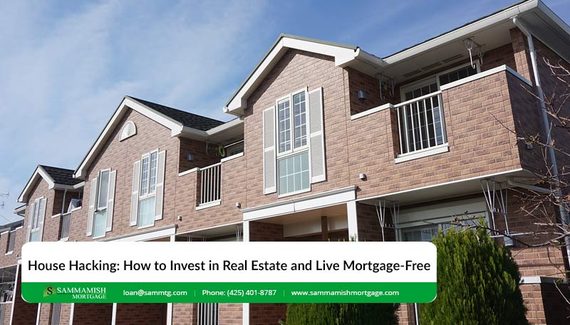 House Hacking: How to Invest in Real Estate and Live Mortgage-Free