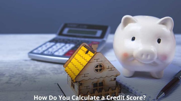 How Do You Calculate a Credit Score?