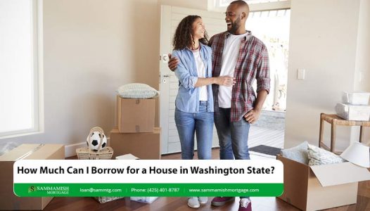 How Much Can I Borrow for a House in Washington State