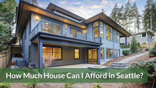 How Much House Can I Afford in Seattle